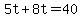 +5t+%2B+8t+=+40+