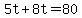 +5t+%2B+8t+=+80+