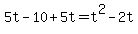 +5t+-+10+%2B+5t+=+t%5E2+-+2t+