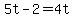 +5t+-+2+=+4t+