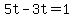 +5t+-+3t+=+1+