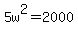 +5w%5E2+=+2000+