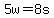 +5w+=+8s+