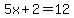+5x%2B2=12