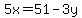 +5x=51-3y