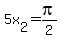 +5x%5B2%5D+=+pi%2F2+