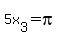 +5x%5B3%5D+=+pi+