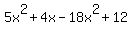 +5x%5E2%2B4x-18x%5E2%2B12+