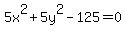 +5x%5E2+%2B+5y%5E2+-+125+=+0+