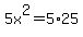 +5x%5E2+=+5%2A25+