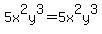 +5x%5E2y%5E3+=+5x%5E2y%5E3+