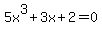 +5x%5E3%2B3x%2B2=0