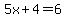 \"+5x+%2B+4+=+6+\"