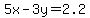 +5x+-+3y+=+2.2+