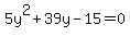 +5y%5E2+%2B+39y+-+15+=+0+