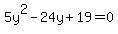 +5y%5E2+-+24y+%2B+19+=+0+