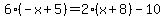 +6%28-x%2B5%29=2%28x%2B8%29-10