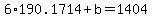+6%2A190.1714+%2B+b+=+1404+