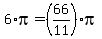 +6%2Api++=+%2866%2F11%29%2Api+