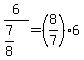 +6%2F%287%2F8%29+=+%288%2F7%29%2A6+