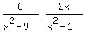 +6%2F%28x%5E2-9%29+-+2x%2F%28x%5E2-1%29