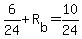 +6%2F24+%2B+R%5Bb%5D+=+10%2F24+