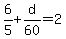 +6%2F5+%2B+d%2F60+=+2+