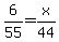 +6%2F55+=+x%2F44+