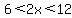 +6%3C2x%3C12+