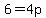 +6=4p