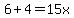 +6+%2B+4+=+15x+