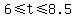 +6+%3C=+t+%3C=+8.5+