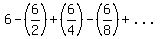 +6-%286%2F2%29%2B%286%2F4%29-%286%2F8%29%2B+.+.+.+
