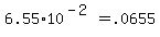 +6.55%2A10%5E%28-2%29+=+.0655+