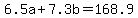 +6.5a+%2B+7.3b+=+168.9+