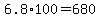 +6.8%2A100+=+680+