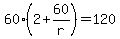 +60%2A%28+2+%2B+60%2Fr+%29+=+120+