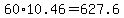 +60%2A10.46+=+627.6+
