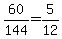 +60%2F144+=+5%2F12+
