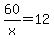 +60%2Fx+=+12+