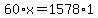 +60+%2A+x+=+1578+%2A+1+