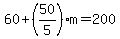 +60+%2B+%28+50%2F5+%29%2Am+=+200+