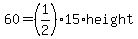 +60+=+%281%2F2%29%2A15%2Aheight