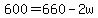 +600+=+660+-+2w+