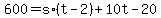 \"+600+=+s%2A%28+t+-+2+%29+%2B+10t+-+20+\"
