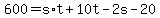 \"+600+=+s%2At+%2B+10t+-+2s+-+20+\"