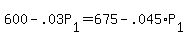 +600+-+.03P%5B1%5D+=+675+-+.045%2AP%5B1%5D+