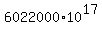 +6022000%2A10%5E17+