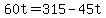 +60t+=+315+-+45t+