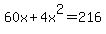 +60x+%2B+4x%5E2+=+216+